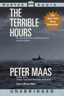 Terrible Hours The  The Man Behind the Greatest Submarine Rescue in History