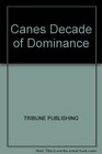 Canes Decade of Dominance