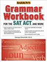 Grammar Workbook for the SAT ACT and More 3rd Edition
