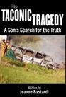 The Taconic Tragedy A Son's Search for the Truth