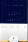 God's Will is Prosperity 40th Anniversary Edition