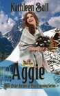 Aggie Mail Order Brides of Pine Crossing Book Three