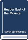 Header East of the Mountai