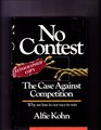 No Contest The Case Against Competition