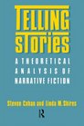 Telling Stories A Theoretical Anlysis of Narrative Fiction