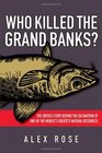 Who Killed the Grand Banks The Untold Story Behind the Decimation of One of the World's Greatest Natural Resources