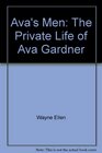 Ava's Men The Private Life of Ava Gardner