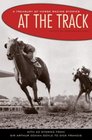 At the Track  A Treasury of Horse Racing Stories