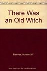 There Was an Old Witch