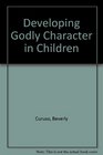 Developing Godly Character in Children