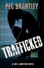 Trafficked A Mex Anderson Novel