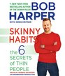 Skinny Habits The 6 Secrets of Thin People