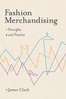 Fashion Merchandising Principles and Practice