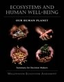 Ecosystems and Human WellBeing Our Human Planet Summary for Decision Makers