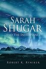 Sarah Shugar and the Inheritance