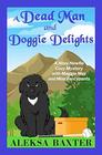A Dead Man and Doggie Delights (Nosy Newfie Cozy Mysteries)