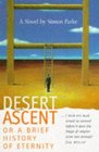 Desert Ascent Or a Brief History of Eternity