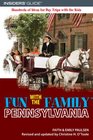 Fun with the Family Pennsylvania 6th Hundreds of Ideas for Day Trips with the Kids