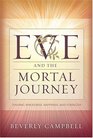 Eve And The Mortal Journey Finding Wholeness Happiness And Strength