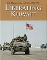 U. S. Marines in the Gulf War 1990-1991: Liberating Kuwait