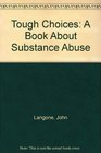 Tough Choices A Book About Substance Abuse