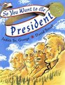 So You Want to Be President? (Caldecott Medal Book)