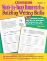 WeekbyWeek Homework for Building Writing Skills 30 Reproducible TakeHome Sheets With Short Writing Models and Engaging Activities to Help Students Sharpen Their Writing