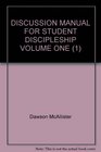 DISCUSSION MANUAL FOR STUDENT DISCIPLESHIP VOLUME ONE