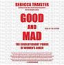 Good and Mad The Revolutionary Power of Women's Anger