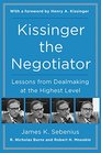 Kissinger the Negotiator Lessons from Dealmaking at the Highest Level