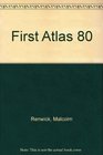 First Atlas 80