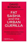 Fat Sasha and the urban guerilla Protest and conformism in the Soviet Union