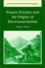 Empire Forestry and the Origins of Environmentalism