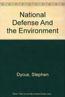 National Defense And the Environment