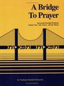 A Bridge to Prayer The Jewish Worship Workbook
