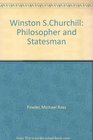 Winston SChurchill Philosopher and Statesman