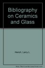 Bibliography on Ceramics and Glass