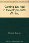 Getting Started in Developmental Writing