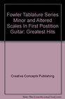 Fowler Tablature Series Minor and Altered Scales In First Postition Guitar Greatest Hits