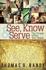 See Know  Serve the People Within Your Reach