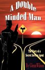 A Double Minded Man The Story of a Secret Service Agent