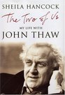 The Two of Us  My Life with John Thaw