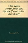 1997 Wiley Construction Law Update