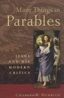 Many Things in Parables Jesus and His Modern Critics