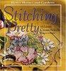 Stitching Pretty: 101 Lovely cross-stitch projects to make (Better Homes & Gardens)