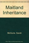 Maitland Inheritance