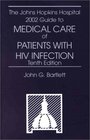 The Johns Hopkins Hospital 2002 Guide to Medical Care of Patients with HIV Infection