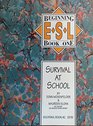Beginning ESL Book 1 Survival at School