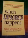 When Divorce Happens A Guide for Family and Friends