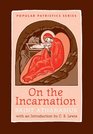 On the Incarnation: Saint Athanasius (Popular Patrictics Series)